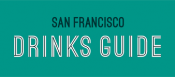 San Francisco Drinks Guide